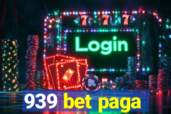 939 bet paga